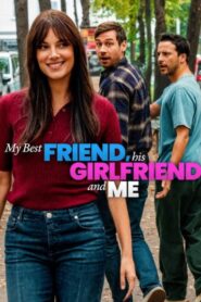 My Best Friend His Girlfriend and Me
